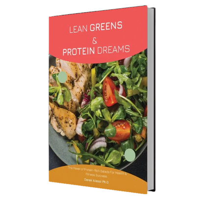 Lean Greens And Protein Dreams | The Power Of Protein Rich Salads For Health & Fitness Success EBOOK